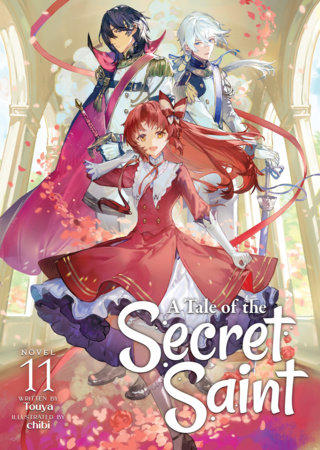 A Tale of the Secret Saint (Light Novel) Vol. 11 11